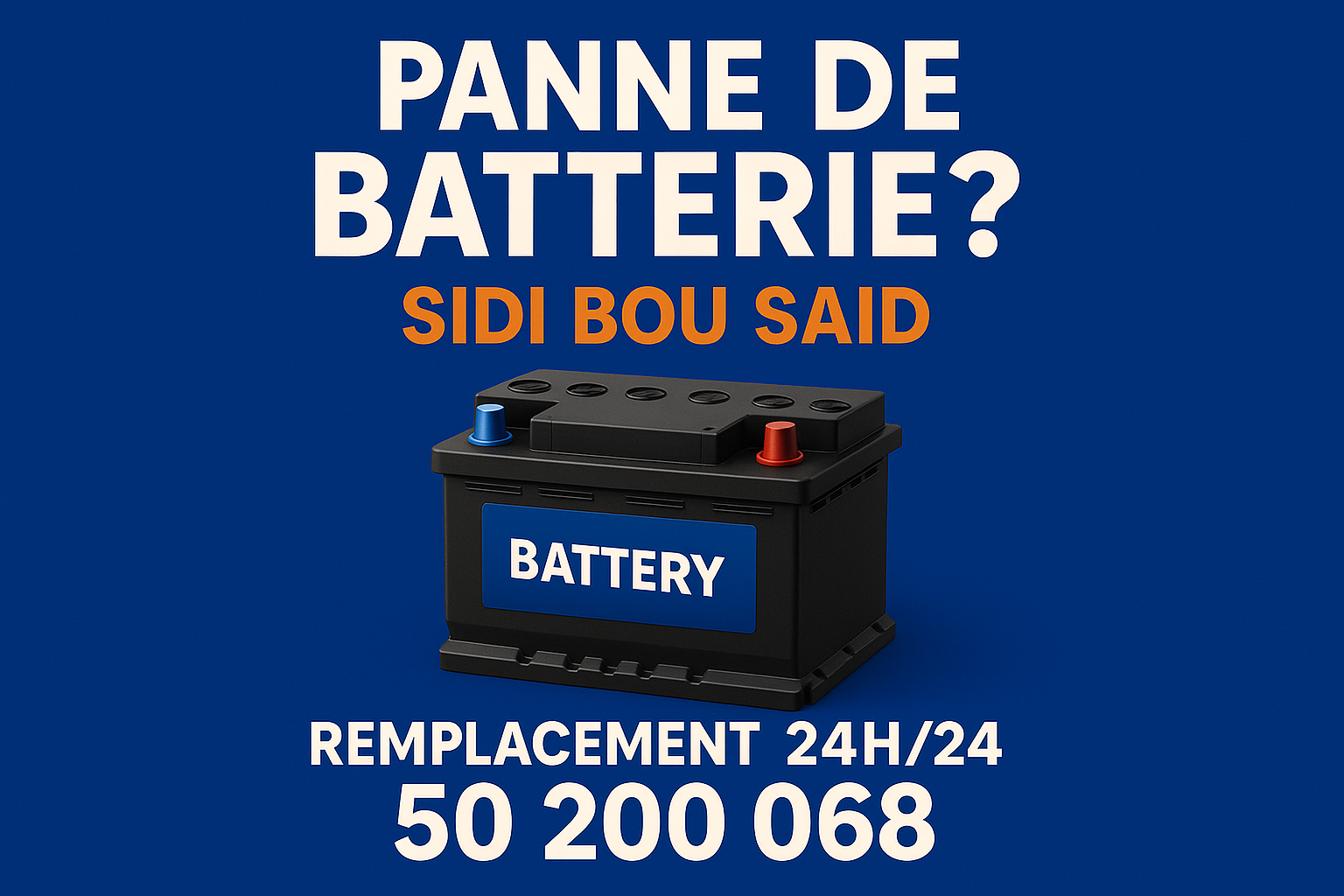 Affiche publicitaire PANNE DE BATTERIE SIDI BOU SAID - REMPLACEMENT 24H/24 pour le service de dépannage batterie